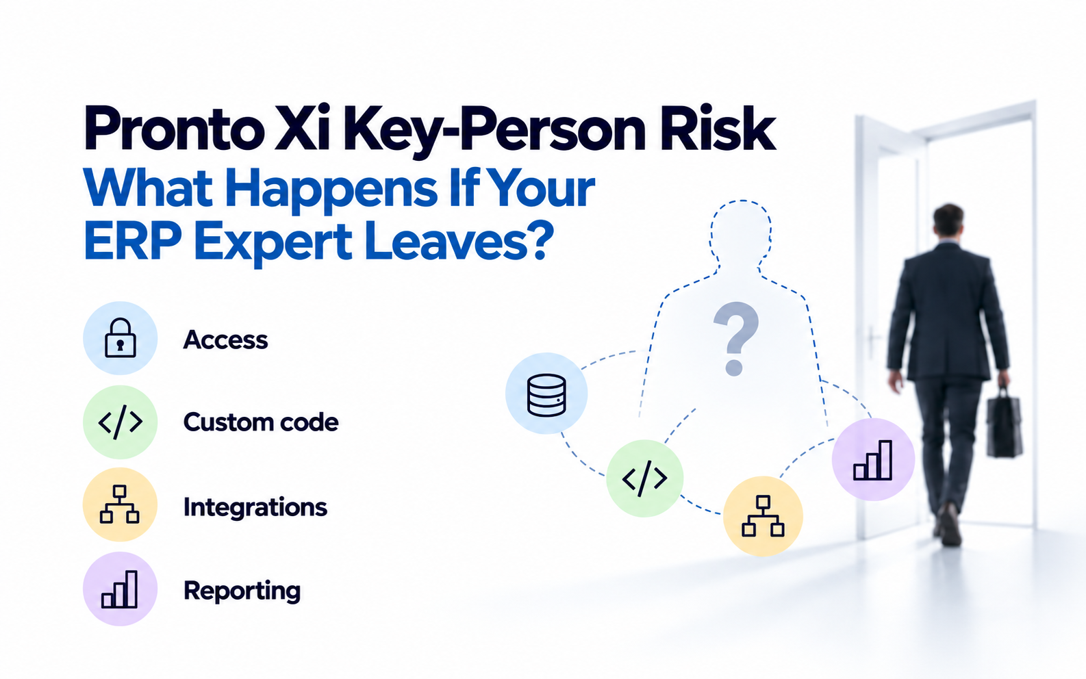Pronto Xi Key-Person Risk: What Happens If Your ERP Expert Leaves?