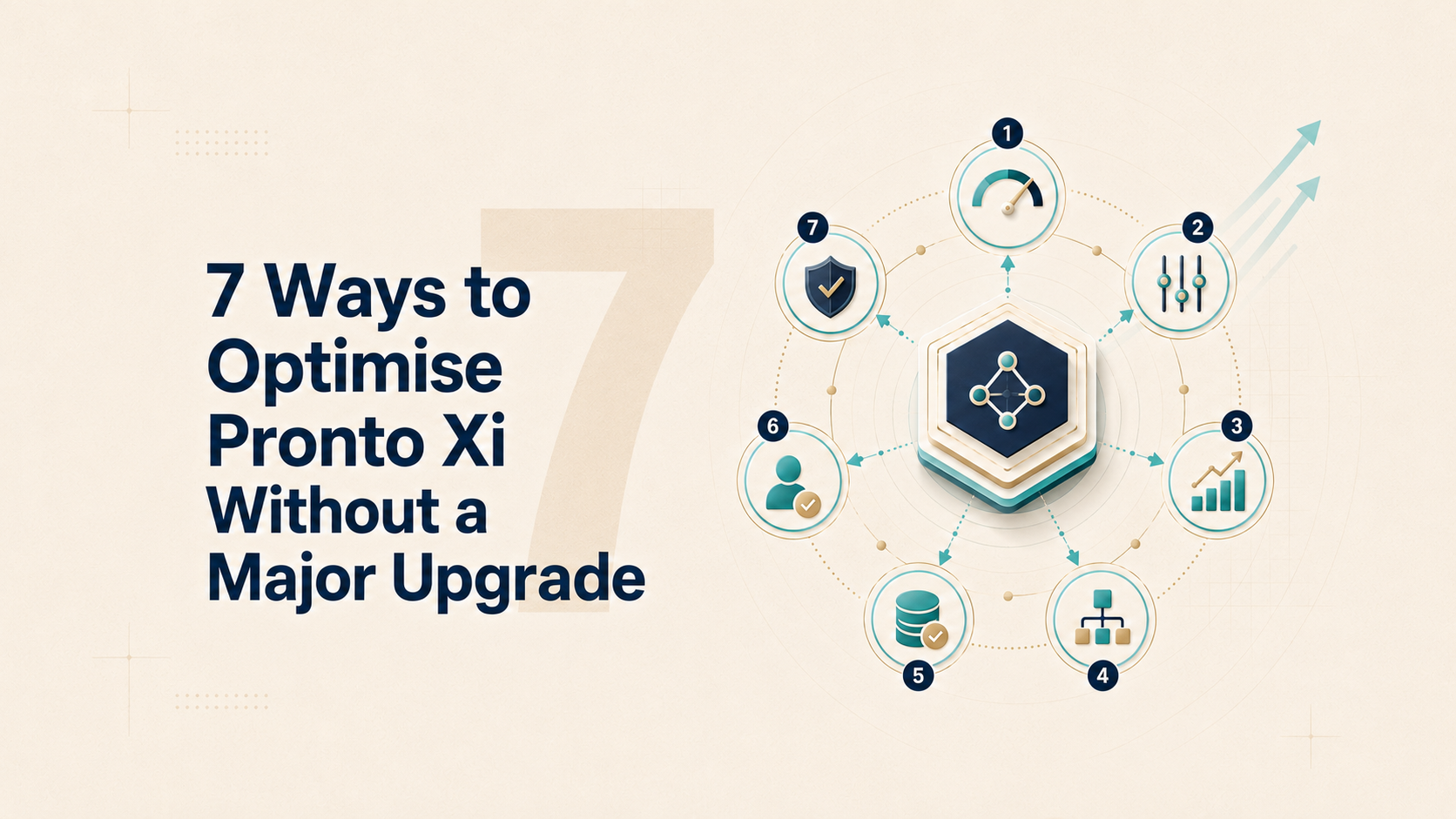 7 Ways to Optimise Pronto Xi Without a Major Upgrade