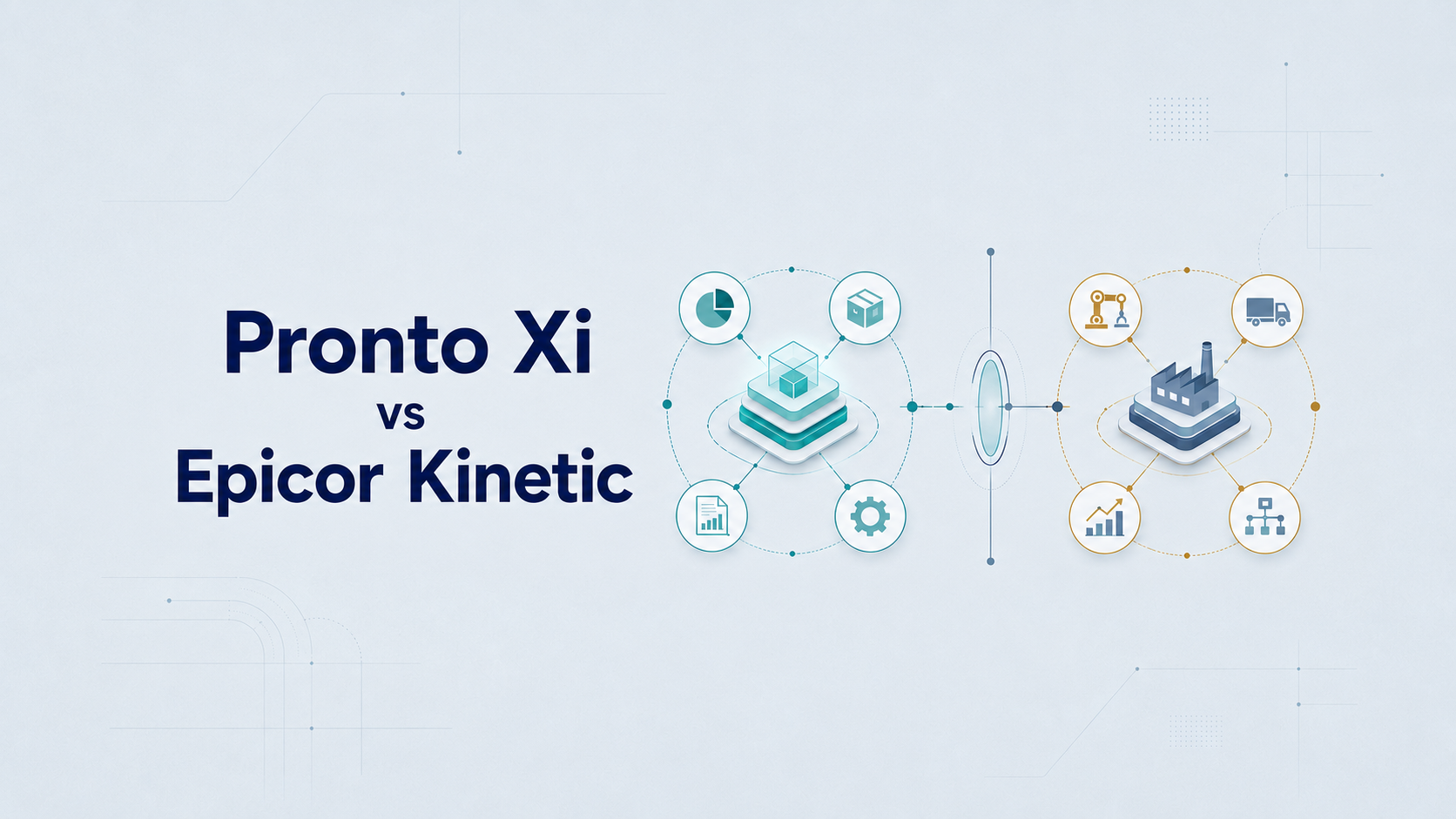 Pronto Xi vs Epicor Kinetic: Which ERP Is the Better Fit for Your Business?